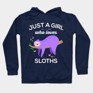 Cute and Funny Just a Girl Who Loves Sloths Hoodie